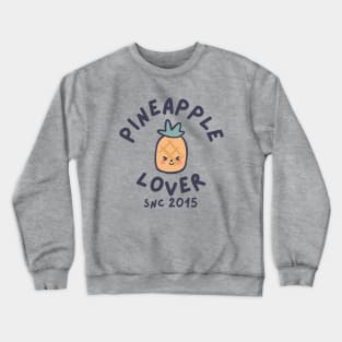 Pineapple Lover Since 2015 Crewneck Sweatshirt